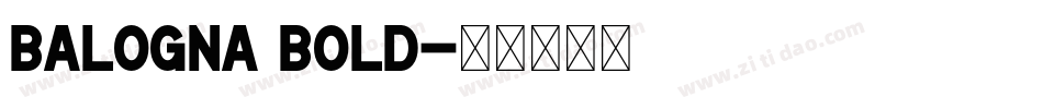 Balogna Bold字体转换